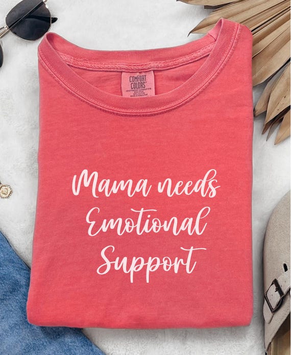 Comfort Colors® Mama Needs Emotional Support Shirt, Funny Real Mom Life Tee, Parenting Chaos Humor Shirt, Tired Mama Tee, Mental Health Tee