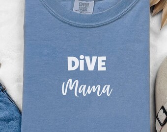 Comfort Colors® Dive Mama Shirt, Diving Mom Life Tee, Swim And Dive Mama Shirt, Competitive Swim Mom Tee, Underwater Sport Mama Shirt, Dive