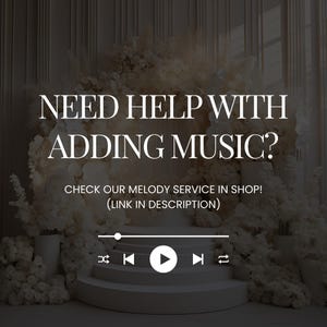 May include: A promotional image with the text "NEED HELP WITH ADDING MUSIC?" and "CHECK OUR MELODY SERVICE IN SHOP! (LINK IN DESCRIPTION)". The image features a white stage with a play button graphic and floral decorations.