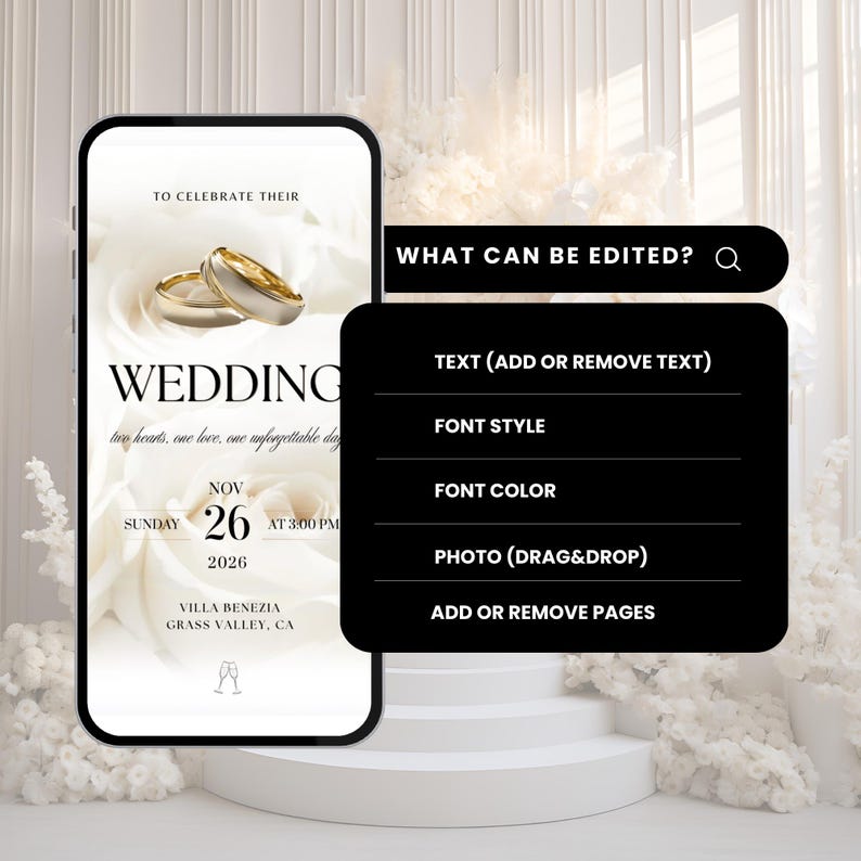 May include: A digital wedding invitation template displayed on a smartphone screen, featuring two gold rings over white roses. A black overlay box lists editable features: TEXT (ADD OR REMOVE TEXT), FONT STYLE, FONT COLOR, PHOTO (DRAG&DROP), ADD OR REMOVE PAGES.
