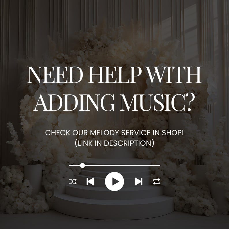 K&ouml;nnte beinhalten: Werbebild mit dem Text "NEED HELP WITH ADDING MUSIC?" und "CHECK OUR MELODY SERVICE IN SHOP! (LINK IN DESCRIPTION)". Das Bild zeigt eine wei&szlig;e B&uuml;hne mit einer Musikplayer-Grafik und einem Hintergrund aus wei&szlig;en Blumenarrangements.