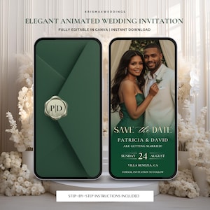May include: Elegant animated wedding invitation displayed on two smartphones. One shows a green envelope with a PD seal, the other a couple with the text "Save the Date" and wedding details. The text "Fully editable in Canva" is also visible.