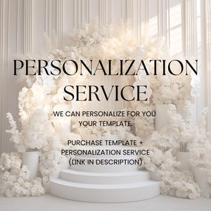 Peut inclure: Une composition florale blanche avec le texte "PERSONALIZATION SERVICE" en noir, dans une police &eacute;l&eacute;gante. Le texte "WE CAN PERSONALIZE FOR YOU YOUR TEMPLATE" est &eacute;galement visible. L'image est sur un fond blanc avec une plateforme &agrave; trois niveaux.