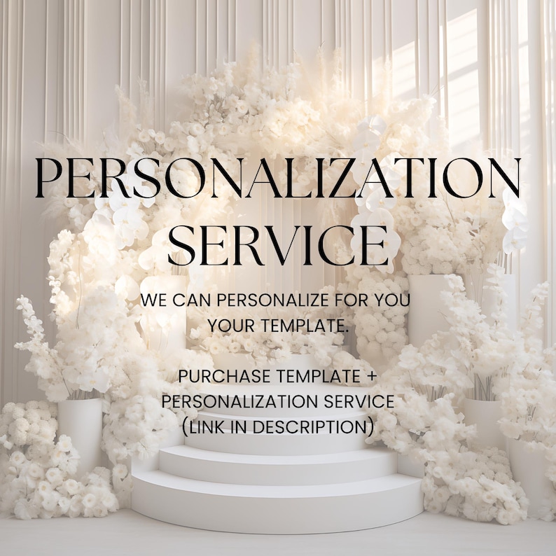 Peut inclure: Une composition florale blanche avec le texte "PERSONALIZATION SERVICE" en noir, dans une police &eacute;l&eacute;gante. Le texte "WE CAN PERSONALIZE FOR YOU YOUR TEMPLATE" est &eacute;galement visible. L'image est sur un fond blanc avec une plateforme &agrave; trois niveaux.