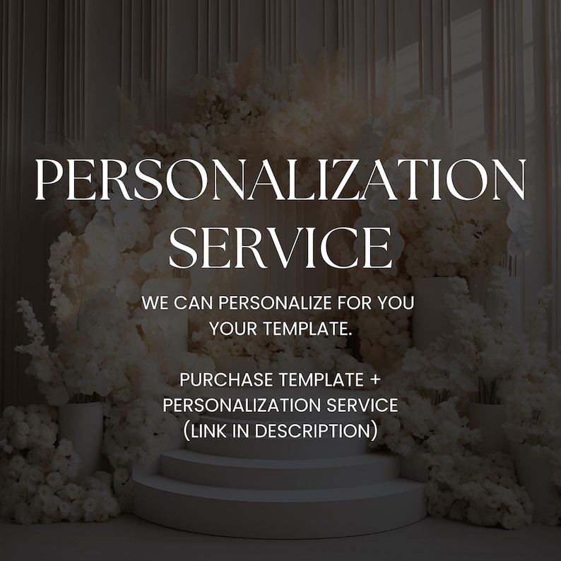 May include: Image with the text "PERSONALIZATION SERVICE" in a white font. The text "WE CAN PERSONALIZE FOR YOU YOUR TEMPLATE" is below. The text "PURCHASE TEMPLATE + PERSONALIZATION SERVICE (LINK IN DESCRIPTION)" is at the bottom.