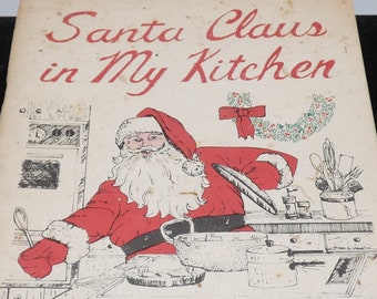 Santa Claus In My Kitchen by Candy Coleman 1979 Softcover Cookbook - Christmas Cookbook