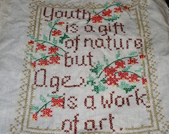 Vintage Inspirational Needlepoint Cross Stitch, 1960s 1970s, "Youth is a gift of nature but Age is a work of Art"