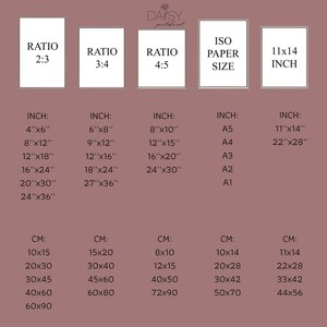 May include: A chart with print sizes in inches and centimeters, including ratios 2:3, 3:4, and 4:5, and ISO paper sizes. Sizes range from 4"x6" to 24"x36" and 10x15 cm to 60x90 cm. The text "DAYSY printable art" is at the top.
