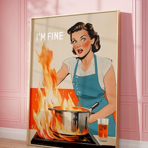 Retro Kitchen Print, “I’m Fine” Print, Funny 50s Poster Retro Cooking Print Kitchen Wall Art Happy Housewife Poster Funny Retro Kitchen Art