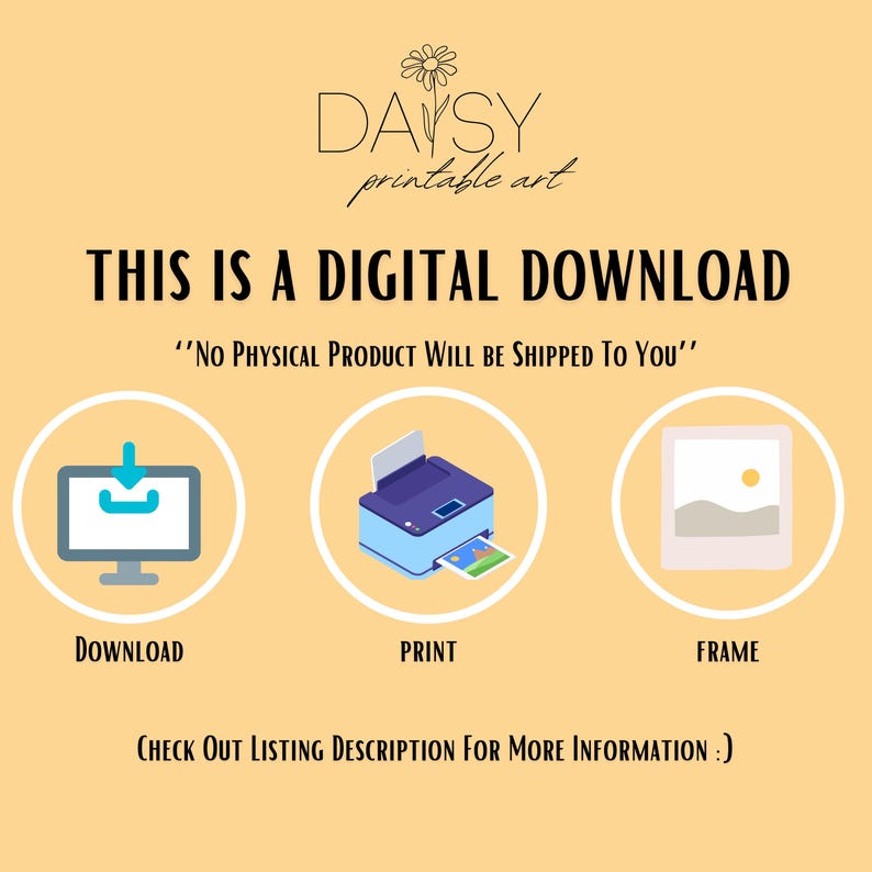 May include: A digital download graphic with a computer, printer, and frame. The text reads "This is a digital download" and "No physical product will be shipped to you".
