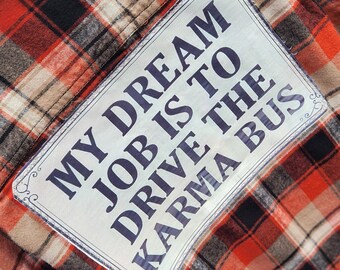 Distressed Flannel Streetwear Shirt with Drive Karma Bus Design Sublimated to Back Farmer Chic Shirt in UNISEX size XLARGE Tall