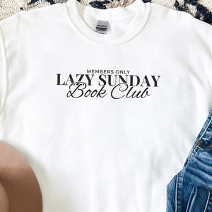 Lazy Sunday Book Club Sweatshirt: Reading Lover Tee