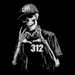 May include: Black and white illustration of a skeleton wearing a baseball cap with "CHI" on it. The skeleton is making a heart shape with its hands and wearing a t-shirt with the number "312" on it.