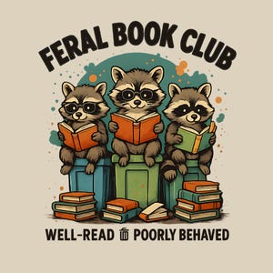 Feral Book Club T-Shirt: Funny Reading Tee - Librarian Gift