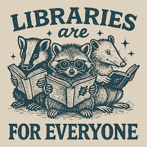 Libraries are for Everyone T-Shirt: Book Lover Librarian Tee