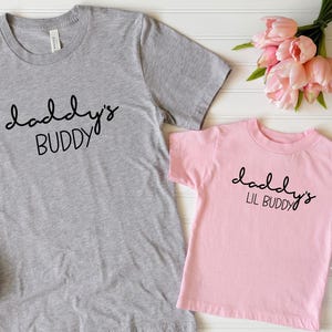 Daddys Buddy Shirt, Daddy and Me, Family Matching Tee, Father&#39;s Day Shirt, Daddy&#39;s Girl Shirt, Daddy&#39;s Boy Shirt, Dad T-shirt, New Dad Gift