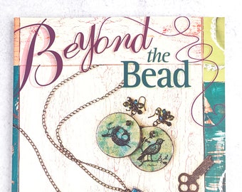 Beyond The Bead: Making Jewelry With Unexpected Finds Book
