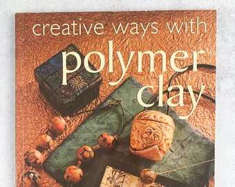 Creative Ways with Polymer Clay Book