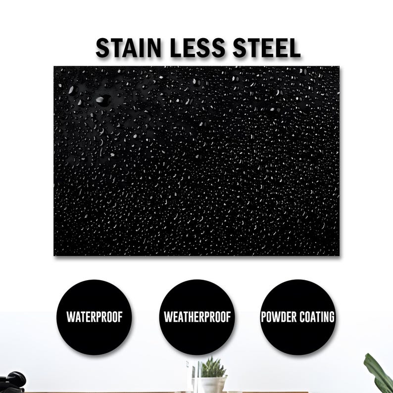 May include: A black rectangular panel with a water droplet pattern. The text "STAIN LESS STEEL" is above the panel. Below are three black circles with the words "WATERPROOF", "WEATHERPROOF", and "POWDER COATING".