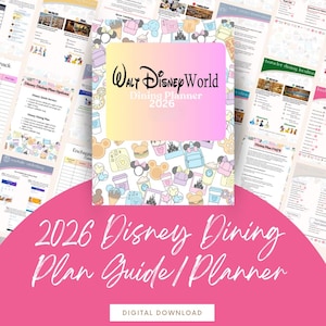 2026 Digital WDW Dining Plan Guide & Planner with character dining locations and planning pages!