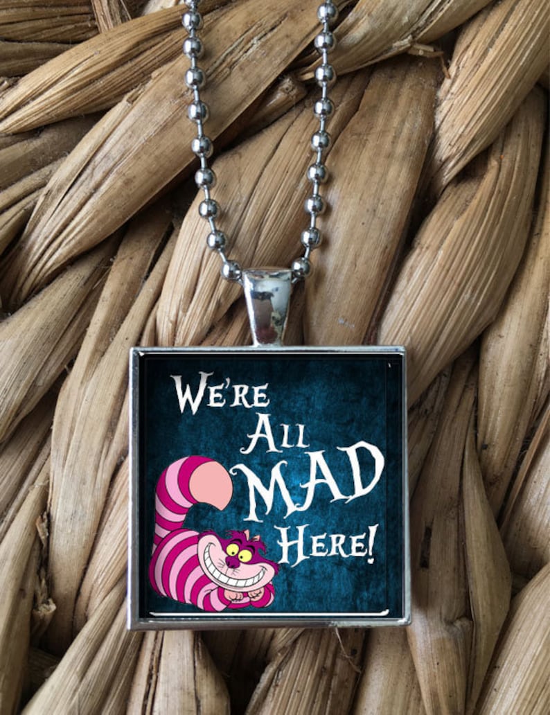 We're All Mad Here Alice in Wonderland Cheshire Cat Glass Pendant Necklace image 1