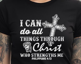 Camiseta "Todo lo puedo en Cristo" / Ropa cristiana / Camiseta con versículo bíblico de Filipenses 4:13 / Ropa inspiradora basada en la fe