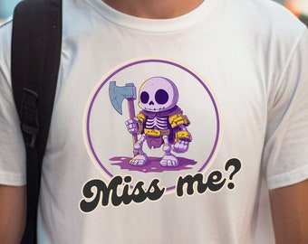 Funny Skeleton 'Miss Me?' T-Shirt – Halloween Tee