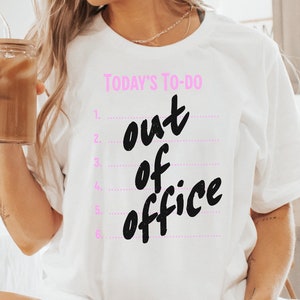 Out of Office Shirt, Funny Vacation Graphic Tee, Women's Relaxation Shirt, Casual Summer Break, Humorous Out of Office Tee