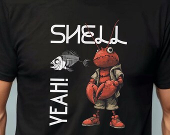 Funny Lobster Shirt - Seafood Lover Gift, Shell Yeah Top, Ocean Theme Clothing, Cartoon Lobster T-Shirt for Beach Lovers