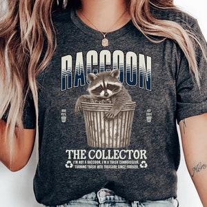 Raccoon Shirt, Trash Collector Tee, Funny Animal Graphic Tee, Eco-Friendly Trash Connoisseur Design, Unique Gift, Recycle Humor Shirt