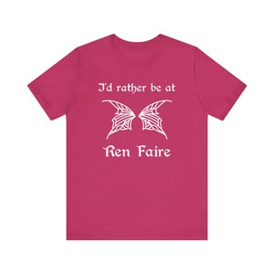 I&#39;d Rather Be at Ren Faire Wings Unisex Jersey Short Sleeve Tee