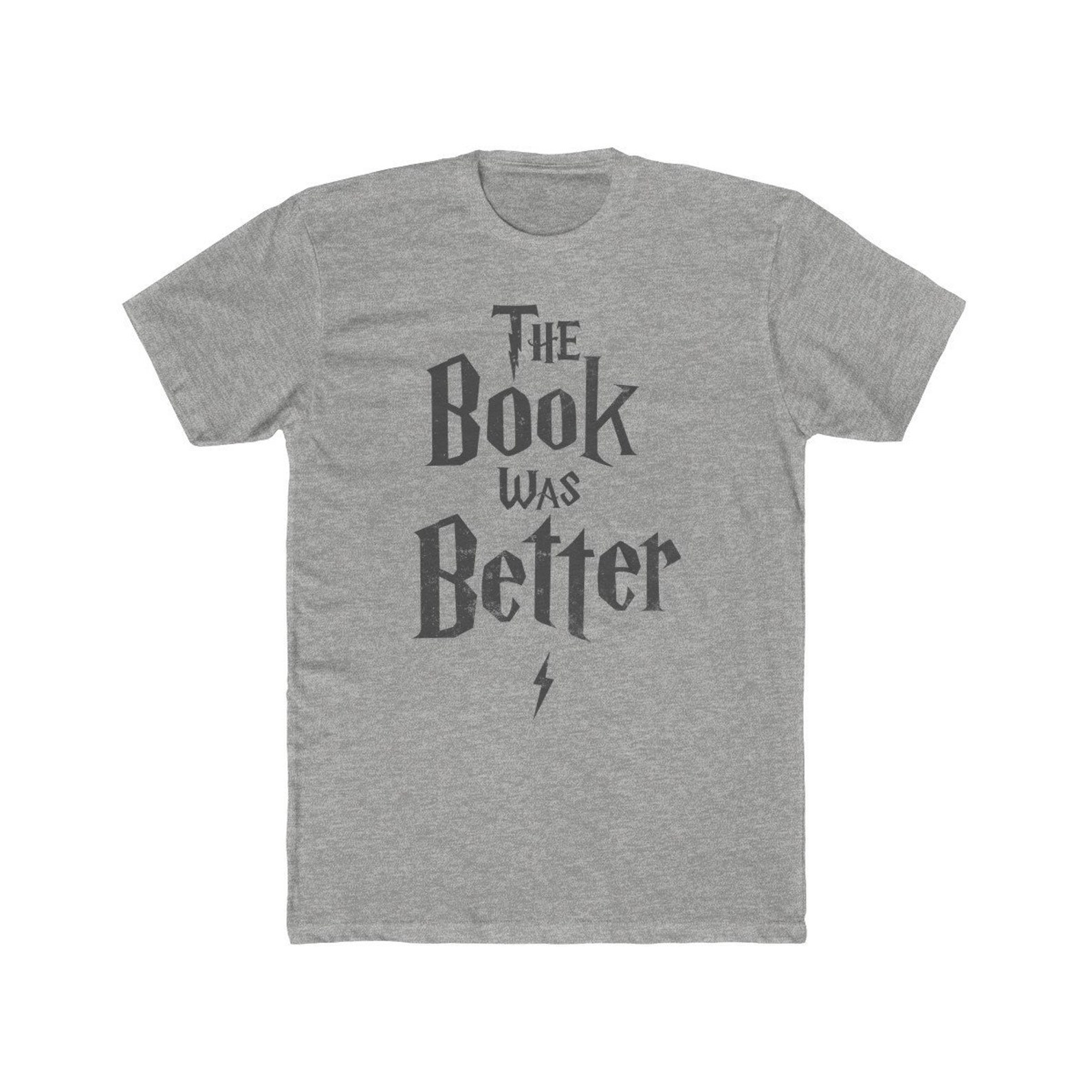 Gray Harry Potter t-shirts that say the book was better