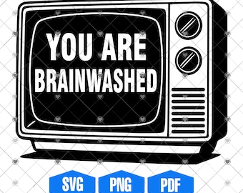 Sei vittima del lavaggio del cervello Retro TV SVG – Citazione di protesta (file digitali)