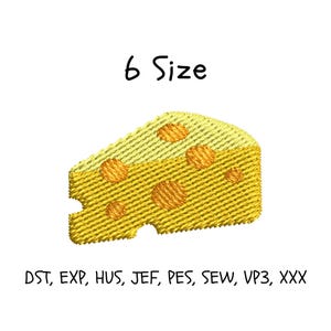 May include: A yellow embroidered cheese wedge with orange holes. The text "6 Size" is above the cheese. Below the cheese are the following file types: DST, EXP, HUS, JEF, PES, SEW, VP3, XXX.