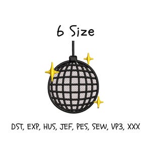 May include: An embroidery design of a disco ball with black grid lines and yellow star accents. The text 6 Size is positioned above the disco ball, and the text DST, EXP, HUS, JEF, PES, SEW, VP3, XXX is positioned below the disco ball.