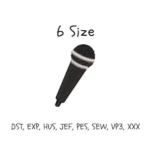May include: Black microphone embroidery design with white accents. The text "6 Size" is above the microphone. Below the microphone are the letters "DST, EXP, HUS, JEF, PES, SEW, VP3, XXX".