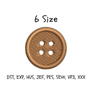 May include: A brown circular button with four holes in the center, featuring an embroidered texture. Above the button is the text 6 Size, and below the button is the text DST, EXP, HUS, JEF, PES, SEW, VP3, XXX, indicating various file formats.