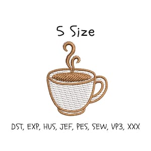 May include: An embroidered design of a coffee cup with steam rising from the top. The cup is white with brown detailing and a handle. The text "S Size" is above the cup. Below the cup are the letters: DST, EXP, HUS, JEF, PES, SEW, VP3, XXX.