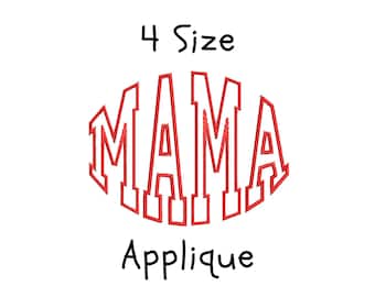 MAMA Applique Embroidery Design: 4 Sizes (Instant Download)
