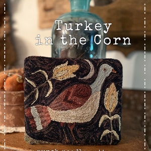Turkey in the Corn ~ PAPER/Mailed Punch Needle Pattern ~ from Notforgotten Farm™