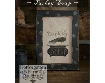 Turkey Soup ~ PDF/Download Cross Stitch PATTERN ~ from Notforgotten Farm™