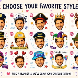 May include: A grid of fifteen cartoon illustrations showing a man's face wearing various hats and accessories, labeled with numbers 16 through 30. The text reads CHOOSE YOUR FAVORITE STYLE and PICK A NUMBER & WE'LL DRAW YOUR CARTOON TATTOO.