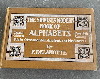 Delamotte, F. The Signist's Book of Modern Alphabets 1906 Calligraphy