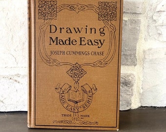 Drawing Made Easy by Joseph Cummings Chase Vintage Book 1919