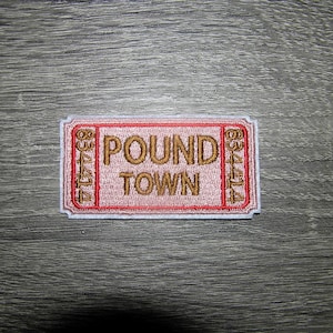 Pound Town Ticket Funny Embroidered Iron On Patch 3&quot; x 1.5&quot;