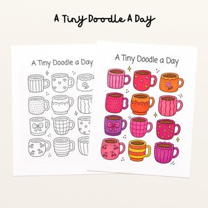 May include: Two art prints with the text "A Tiny Doodle A Day". One print features black and white drawings of mugs, while the other showcases colorful mugs in shades of pink, orange, and red.