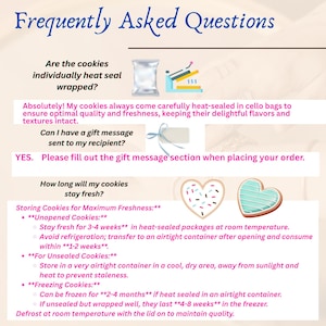 May include: An informational graphic titled Frequently Asked Questions regarding cookie storage and packaging. It includes text about heat-sealed cello bags, gift messages, and freshness guidelines for unopened, unsealed, and frozen cookies.