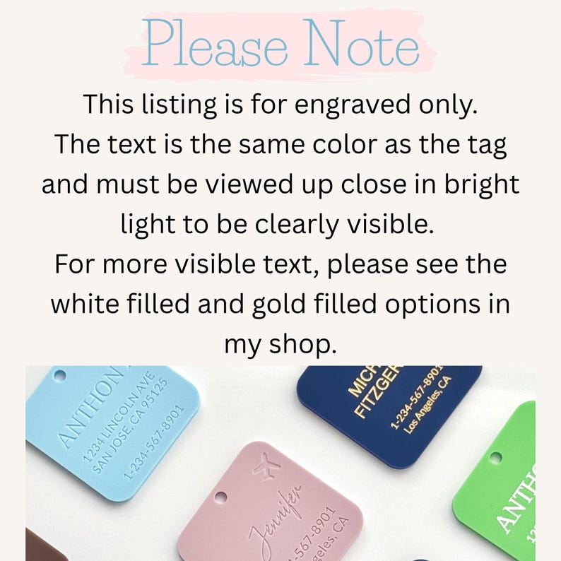 May include: A variety of colorful engraved tags, including blue, pink, and green, with contact information. The text is the same color as the tag and must be viewed up close in bright light to be clearly visible. The text "Please Note" is at the top.