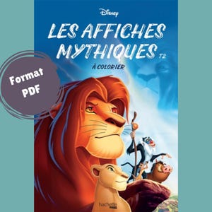 May include: A coloring book cover featuring Disney's The Lion King. The cover shows Simba, Nala, Timon, and Pumbaa. The title of the book is "Les Affiches Mythique T2 à colorier".