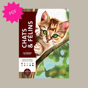 Peut inclure: Un livre de coloriage intitulé "CHATS & FÉLINS" présente une illustration détaillée d'un chaton aux yeux verts. La couverture du livre comprend le texte "COLORIAGES MYSTÈRES" et "ART THERAPIE". Un graphique en forme d'éclat d'étoile rose avec "PDF" est dans le coin supérieur gauche.